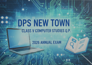 DPS New Town Class V Computer Studies QP 2026 Annual